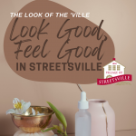 The Look of the 'Ville - Look Good, Feel Good in Streetsville